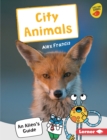 Image for City Animals: An Alien&#39;s Guide