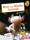 Image for Wild and Wacky Animals: An Alien&#39;s Guide
