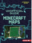 Image for The Unofficial Guide to Minecraft Maps