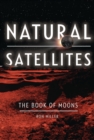 Image for Natural Satellites: The Book of Moons