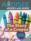 Image for Story of a Crayon: It Starts with Wax