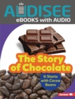 Image for Story of Chocolate: It Starts with Cocoa Beans