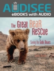 Image for The Great Bear Rescue: Saving the Gobi Bears