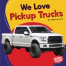 Image for We Love Pickup Trucks