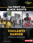 Image for Vigilante danger: a threat to Black lives