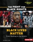 Image for Black Lives Matter: From Hashtag to the Streets