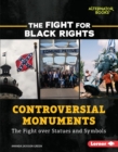 Image for Controversial Monuments: The Fight over Statues and Symbols