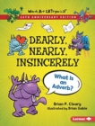 Image for Dearly, Nearly, Insincerely, 20th Anniversary Edition : What Is an Adverb?