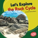 Image for Let&#39;s Explore the Rock Cycle