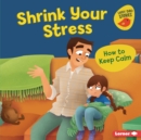 Image for Shrink Your Stress