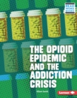 Image for Opioid Epidemic and the Addiction Crisis