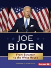 Image for Joe Biden  : from Scranton to the White House