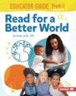 Image for Read for a Better World (TM) Educator Guide Grades PreK-1