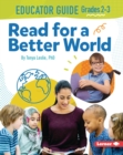 Image for Read for a Better World (TM) Educator Guide Grades 2-3