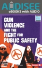 Image for Gun Violence and the Fight for Public Safety