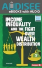 Image for Income Inequality and the Fight Over Wealth Distribution