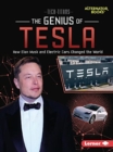 Image for The Genius of Tesla : How Elon Musk and Electric Cars Changed the World