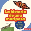 Image for La Historia De Una Mariposa (The Story of a Butterfly)