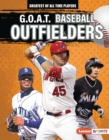 Image for G.O.A.T. Baseball Outfielders