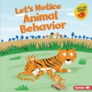 Image for Let&#39;s Notice Animal Behavior
