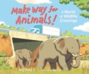 Image for Make Way for Animals!