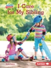 Image for I Care for My Sibling