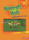Image for Minecraft Mods : An Unofficial Kids&#39; Guide