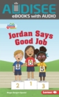Image for Jordan Says Good Job