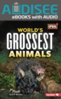 Image for World&#39;s Grossest Animals