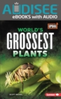 Image for World&#39;s Grossest Plants
