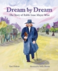 Image for Dream by Dream : The Story of Rabbi Isaac Mayer Wise