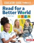 Image for Read for a Better World (TM) STEM Educator Guide Grades 4-5
