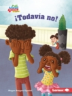 Image for !Todavia no! (Not Yet!)