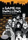 Image for Game for Swallows: To Die, To Leave, To Return