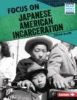 Image for Focus on Japanese American Incarceration