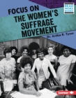 Image for Focus on the Women&#39;s Suffrage Movement