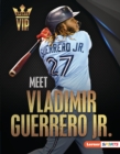 Image for Meet Vladimir Guerrero Jr.