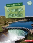 Image for Aprender Sobre La Energia Hidraulica (Finding Out About Hydropower)