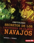 Image for Secretos de los locutores de claves navajos (Secrets of Navajo Code Talkers)