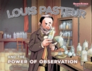 Image for Louis Pasteur and the Power of Observation