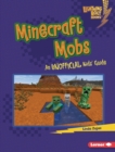 Image for Minecraft Mobs: An Unofficial Kids&#39; Guide