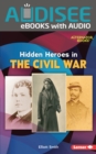 Image for Hidden Heroes in the Civil War