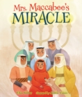 Image for Mrs. Maccabee&#39;s Miracle