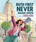 Image for Ruth First Never Backed Down
