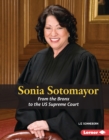 Image for Sonia Sotomayor: From the Bronx to the US Supreme Court