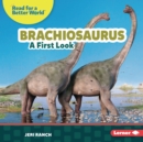 Image for Brachiosaurus: A First Look