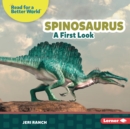 Image for Spinosaurus: A First Look