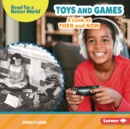 Image for Toys and Games: A Look at Then and Now