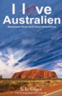 Image for I love Australien Westkuste : Westkuste Work and Travel Australien Reisefuhrer. Alle Tipps fur Backpacker 2019. Mit Karten. Don&#39;t get lonely or lost!