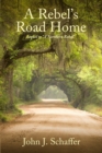 Image for A Rebel&#39;s Road Home